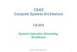 CS425 Computer Systems Architecturehy425/2018f/lectures/HY425_L4... · 2018. 10. 15. · CS425 -Vassilis Papaefstathiou 18. Four Stages of Scoreboard Control •Execution: execute