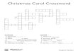 Christmas Carol Crossword - Alfred Music · 2018. 12. 5. · 5 10 6 1 11 14 13 7 9 8 4 12 2 3 Christmas Carol Crossword ACROSS 2. Joy to the _____ 6. Silent _____ 8. What _____ Is