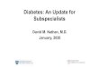 Diabetes: An Update for Subspecialistsbeyondprinting.com/gims20course/uploads/1/3/0/4/...GI- maldigestion, autonomic neuropathy, sprue – Infectious diseases- increased risk + specific