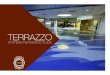 TERRAZZO · 2018. 12. 20. · Terrazzo, def., A composite flooring system consisting of either a cement or resinous matrix with marble, granite, onyx, glass (in resinous system) aggregate