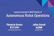 Autonomous Robot Operations Lessons Learned: A Brief ...€¦ · Lessons Learned: A Brief History of Autonomous Robot Operations Florencia Grosso fgrosso@ekumenlabs.com Julian Cerruti