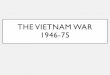 the Vietnam War - Ms. Clarkhaleyclarkteacher.weebly.com/.../the_vietnam_war.pdf3. Under the terms of the Geneva Accords, Vietnam was divided at the 17th parallel for a period of two