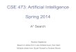 CSE 473: Artificial Intelligence Spring 2014 · 2014. 4. 11. · CSE 473: Artificial Intelligence Spring 2014 A* Search Hanna Hajishirzi Based on slides from Luke Zettelemoyer, Dan