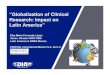 “Globalization of Clinical“Globalization of Clinical Research ...Globalization Agenda WW Situation vs Emerging Markets Clinical Trials in LiAi Globalization Progress / Systems