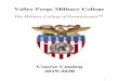 Valley Forge Military College · 2019. 9. 4. · Valley Forge Military College (VFMC) is designated as The Military College of Pennsylvania. The Corps of Cadets is founded upon principles