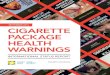 SEPTEMBER 2014 CIGARETTE PACKAGE HEALTH WARNINGS · 2018. 5. 8. · 2 LARGER, PICTURE HEALTH WARNINGS: THE GROWING WORLDWIDE TREND This report – Cigarette Package Health Warnings: