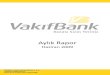 Aylık Rapor - VakıfBank · 2016. 5. 4. · AYLIK RAPOR Haziran 2009 Ekonomik Araştırmalar Müdürlüğü ekonomik.arastirmalar@vakifbank.com.tr Nisan ayında güçlü gerçekleşen