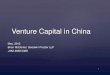 Venture Capital in China - CUHK Faculty of Law...Venture Capital Defined Venture capital is a method of financing companies where the investment involves a substantial element of risk,
