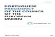 PORTUGUESE PRESIDENCY OF THE COUNCIL OF THE …...The Portuguese Council Presidency will aim to strengthen Europe’s resilience and its citizens’ confidence in the European social