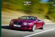 Bentley Motors Limited, THE NEW CONTINENTAL GT SPEED …18 E\HGGLYR3UPDURQRLIQ , 20 Drive the Continental GT Speed Convertible with the hood down and a new dimension is revealed. The