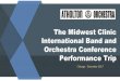 International Band and Orchestra Conference The Midwest Clinic … · 2020. 1. 22. · The Midwest Clinic International Band and Orchestra Conference Performance Trip Chicago - December