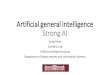 Artificial general intelligence Strong AI · Theories of consciousness 1. Global Workspace Theory 3. 1st and Higher Order Representation Theory 2.Phenomenal and Access Consciousness