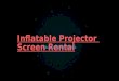 Inflatable Projector Screen Rental