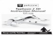 Typhoon 2 3D Instruction Manual - Horizon Hobby...The center of gravity (CG) for your Typhoon 2 3D PNP, with the 9-cell Ni-MH pack, is approximately 3.50 inches (90mm) back from the