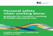 Personal safety when working alone - Emap.com...Persoal saety whe worg aloe gudae or members worg health ad soal are 2 Foreword by Suzy Lamplugh Trust Suzy Lamplugh Trust works to