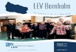 LEV Bornholm · PDF file 2018. 8. 14. · 8 LEV Bornholm reklamegaver og selvfølgelig et brev. Brevet kan læses på vores hjemmeside. Nogle af de ting, vi gerne vil tale med politikerne
