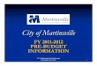 City of MartinsvilleCity of Martinsville...FY 12 Martinsville VA City Manager Budget Presentation 2011 Martinsville Tax Rate Trend by Category 0.94 1.92 1.85 0.94 2.3 1.85 1.08 2.3