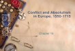 Crisis and Absolutism in Europe, 1550-1715ataworldhistory.weebly.com/.../18-1_europe_in_crisis.pdfEurope in Crisis: The Wars of Religion Main idea: Catholicism and Calvinism were engaged