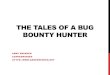 THE TALES OF A BUG BOUNTY HUNTER · PDF file 2020. 1. 17. · BOUNTY HUNTER ARNE SWINNEN @ARNESWINNEN HTTPS:// • Arne Swinnen from Belgium, 26 years old • IT Security Consultant