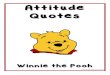 Attitude Quotes - ABC Teaching Resources · Attitude Quotes Winnie the Pooh 2014 abcteachingresources.com . As soon as I saw you, I knew an adventure was going to happen! 2014 abcteachingresources.com