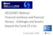 OECD/INFE Webinar: Financial resilience and financial literacy: … · 2020. 12. 2. · PRESENTATION OVERVIEW 1. Challenges to financial resilience and literacy 3. ... including on
