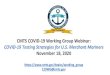 CMTS COVID-19 Working Group Webinar...Promote proper hand hygiene and cough etiquette. Ensure hand hygiene facilities are well-stocked. Discourage handshaking. Minimize shore leave