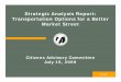 Strategic Analysis Report: Transportation Options for a Better Market … · 2009. 7. 16. · Market Street Options SAR 3 Response to Comments on Draft SAR General Agreement from