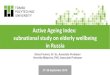 Active Ageing Index: subnational study on elderly wellbeing in … · 2018. 10. 9. · Active Ageing Index: subnational study on elderly wellbeing in Russia ... People, aged 55+ (women)