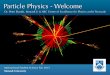Particle Physics - Welcomeskands.physics.monash.edu/slides/files/Skands-ISSF15.pdf• Heisenberg’s uncertainty principle. Monash University To resolve “a point”, we would need
