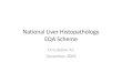 National Liver Histopathology EQA Scheme · 2010. 9. 1. · 1 hepatitis secondary to SLE (only diagnosis) 1 autoimmune cholangitis (no mention of hepatitis) ... Unexpected cirrhosis
