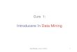 Introducere în Data Mining - UVT · 2018. 2. 26. · Data Mining - Curs 1 (2017) 7 De ce Data Mining? Exemplu 3: Predicţia încărcării unei reţele de distribuţie a energiei