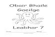 Obair Bhaile Gaeilge · 2020. 5. 6. · Bíonn sé _____ sa gheimhreadh agus _____ sa samhradh. 17 Obair Bhaile 12 PONCAÍOCHT Bíonn ceannlitir ann: ag tús abairte Tá mé ar scoil