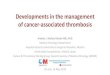 Developments in the management of cancer-associated ......Cancer-Associated Thrombosis (CAT) Prevalence and Burden •VTE is a major complication of cancer and a leading cause of death