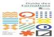 Guide des Formations...Guide des formations 3 L’université de Limoges affiche ses ambitions : proposer des formations de qualité, adossées à une recherche reconnue, dans des