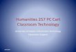 Humanities 257 PC Cart Classroom Technology...Audio Controls Use the knob on the speaker to adjust volume up/down. Turning the knob all the way to the left until it clicks will turn