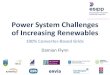 Power System Challenges of Increasing Renewables. Damian Flynn.pdfPower System Challenges of Increasing Renewables 100% Converter-Based Grids Damian Flynn Facilitation of Renewables