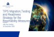 TIPS Migration,Testing and Readiness Strategy for the ......2020/12/03  · TARGET2 to TIPS. The Eurosystem will work with them to provide this in the form of the Migration playbook