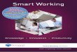 Smart Working - Osmond Ergonomics · 2018. 10. 5. · 2 Following the successful introduction of the Flourishing Workplaces seminars in 2012, this year’s series (in London, Loughborough,