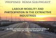 LABOUR MOBILITY AND PARTICIPATION IN THE EXTRACTIVE …yukonresearch.yukoncollege.yk.ca/resda/wp-content/... · 2013. 10. 31. · Remoteness of mining sites requires mobility: fly-in
