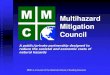 Multihazard Mitigation Council...David Godschalk, University of North Carolina Anne Kiremidjian, Stanford University Kathleen Tierney, University of Colorado Carol Taylor West, University