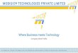 Company Work Profile · 2020. 6. 1. · • VoIP • Trusted Social Networking App • Widget Development • Kalnirnay–Calmanac| Ganesh Puja | Rashi Bhavishya • BFSI –SBI MSPatel