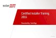 Certified Installer Training 2016 - RemaTarlazzi · 3 © SolarEdge StorEdge Inverter and StorEdge Interface maximize self consumption time-of- use (TOU) backup capability easy retro