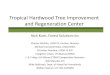 Tropical Hardwood Tree Improvement and Regeneration Center Tropical/pdf/Talks/Ko… · • Current status of center Tropical HTIRC • Result of pressing need from – Conservation