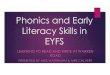 Phonics and Early Literacy Skills in EYFS 2019. 11. 5.¢  Phonics: Letters and Sounds Government scheme