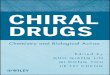 CHIRAL DRUGSdownload.e- 2013. 7. 23.¢  ration of chiral drugs, and the industrial applications of chiral
