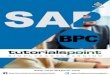 About the Tutorialdev.tutorialspoint.com/sap_bpc/sap_bpc_tutorial.pdfSAP NW 10 is more scalable than SAP NW 7.5 (IIS in 32bit mode) and it simplifies the system topology as no separate
