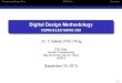 Digital Design Methodology - UVic.caelec399/SLIDES/ELEC_CENG_SENG_399...Engineering Design FlowCAD ToolsSummary Need for Formal Design Methodologies Most engineering projects are very