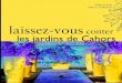 laissez-vous conter les jardins de Cahors · 2017. 4. 4. · 1 - Le jardin d’Ivresse Allées des Soupirs Au pied du pont Valentré (XIV°s.), monument emblématique de Cahors, ce