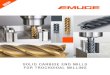 SOLID CARBIDE END MILLS FOR TROCHOIDAL · PDF file 2017. 5. 16. · manufacturing milling tools — a wide range of solid carbide and HSS end mills, PCD and CBN inserts and milling