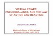 VIRTUAL POWER, PSEUDOBALANCE, AND THE LAW OF ACTION … · 2011. 5. 13. · The stress principle for internal actions (Euler 1757, Cauchy 1823) 4. The dependence on the normal (Cauchy